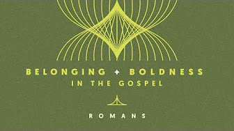 Romans: Belonging & Boldness in the Gospel Sermon Series from LifePoint Church 2026
